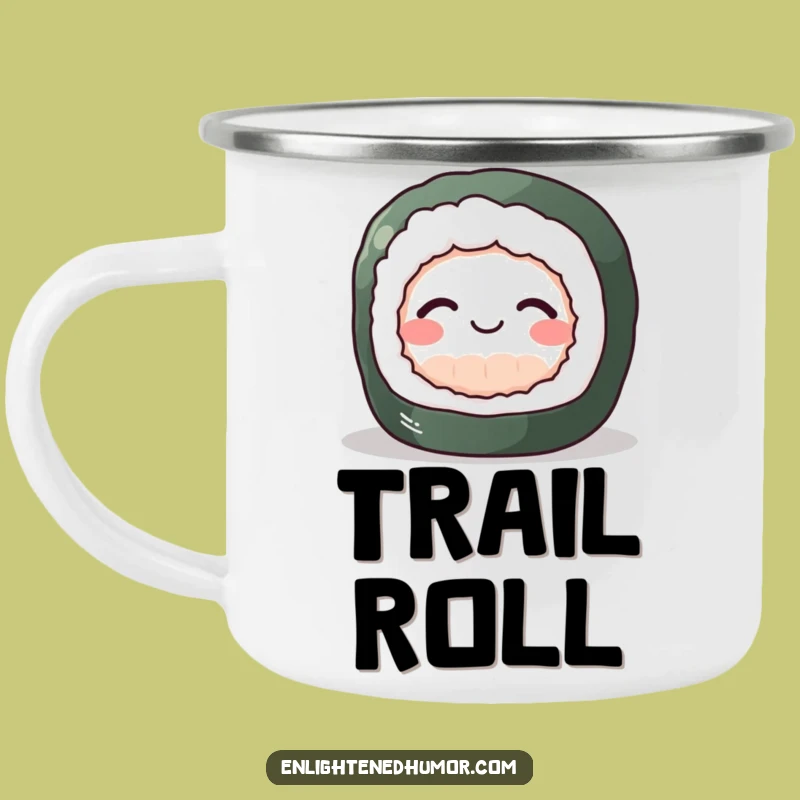 Funny Sushi Zen Camping Mug: Peaceful Roll Enamel Cup, a Hilarious Outdoor Gift