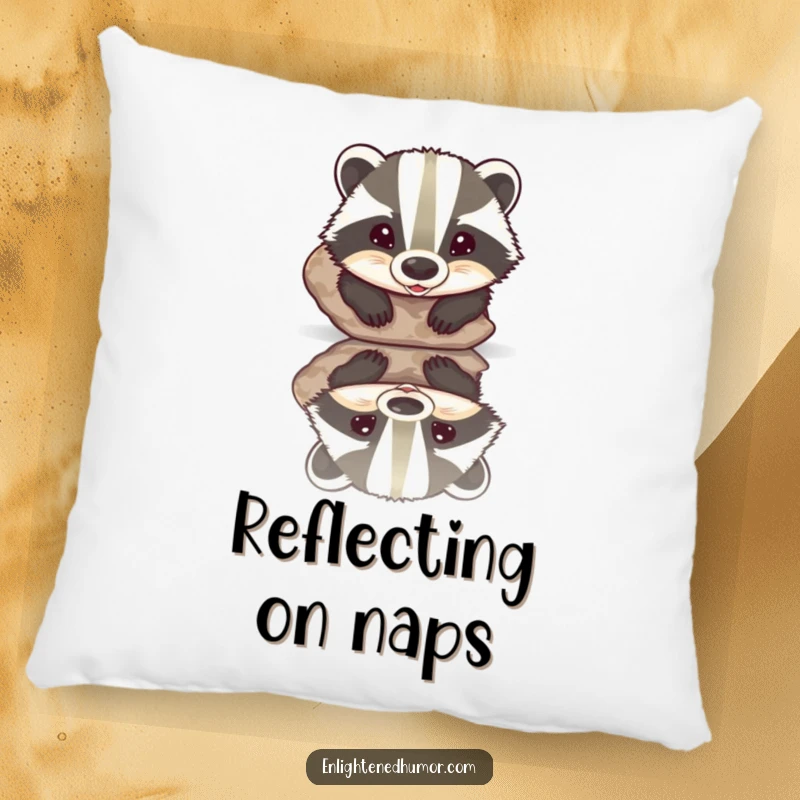 Funny pillow featuring a beaming badger gazing at its reflection in a polished stone, offering comfort and a humorous statement.