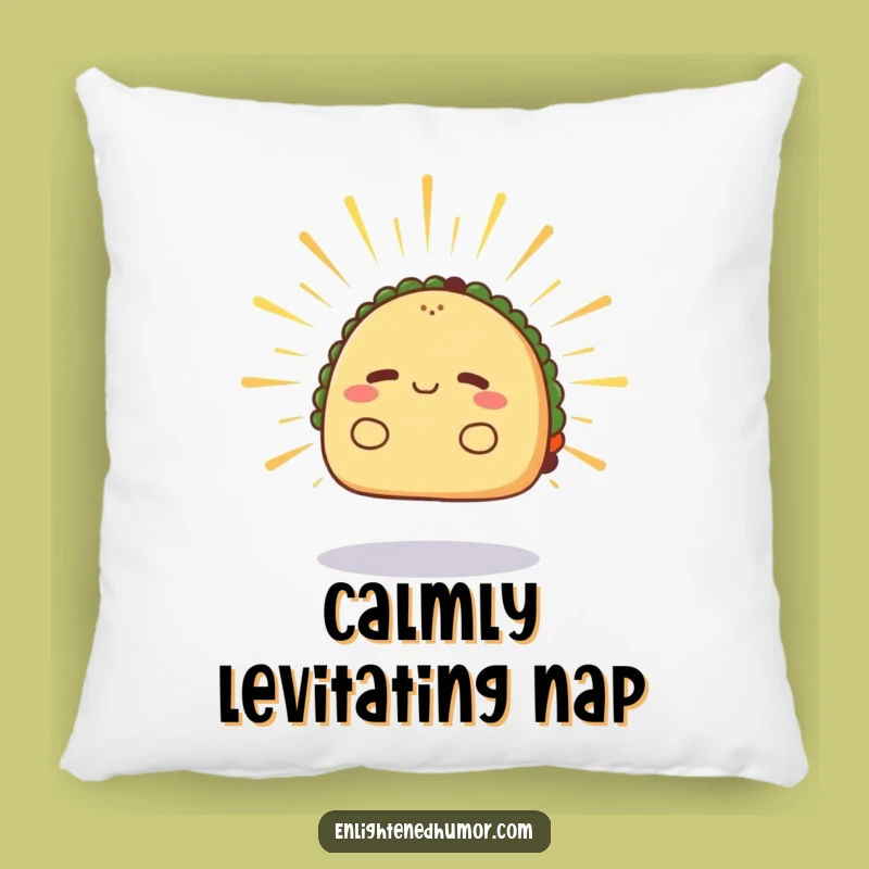 Funny Radiant Taco Levitation Pillow - Cozy Calm Comfort Gift