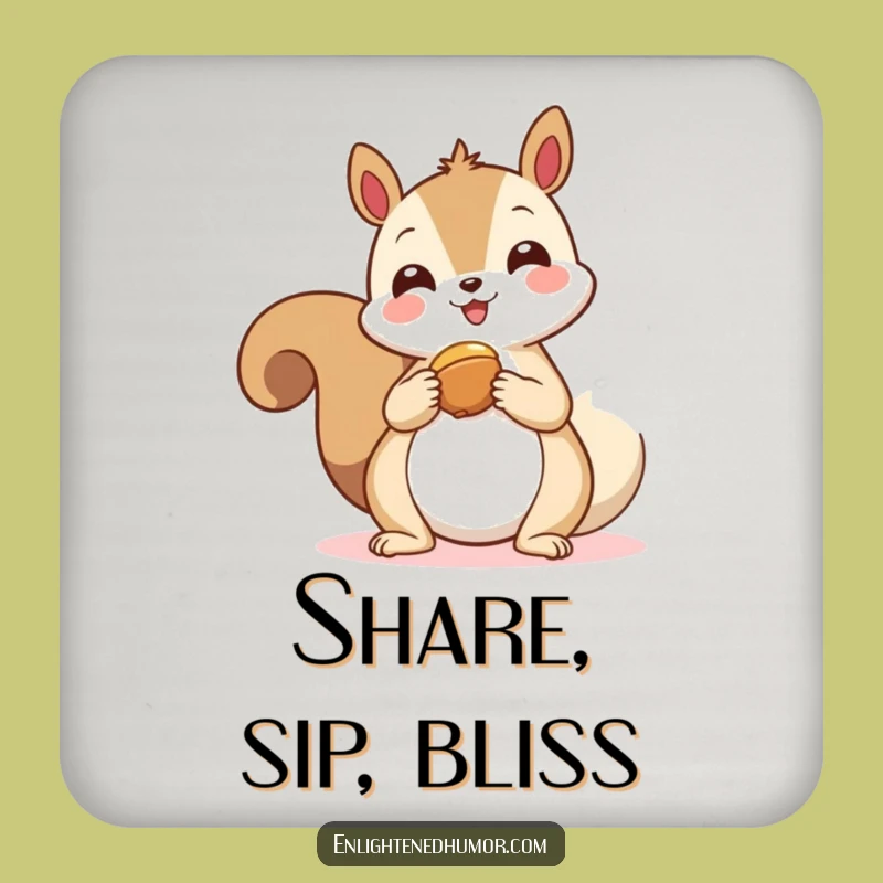 Funny Kawaii Squirrel Spirit Coaster: Generous Squirrel Offering Nut Drink Gift