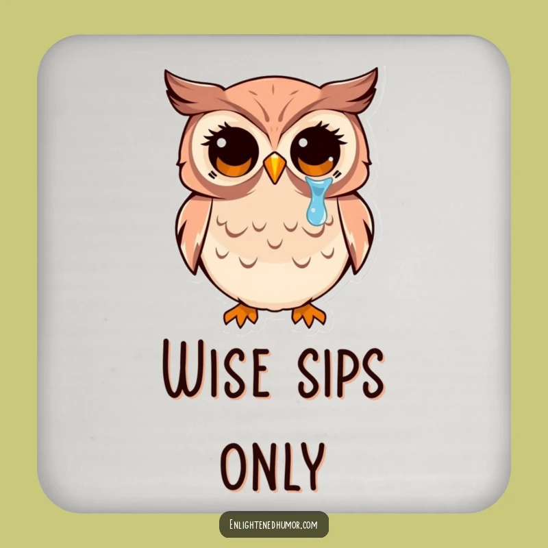 Funny Owl Drink Coaster: Kawaii Enlightened Protector, Chic Funny Gift for Tables