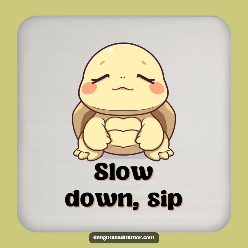 Funny Tortoise Meditation Coaster: Protect Surfaces with Zen Humor Gift