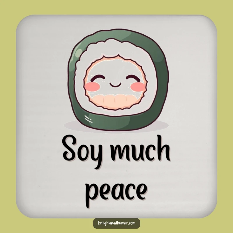 Funny Sushi Zen Coaster: Inner Peace Roll Drink Accessory, a Hilarious Table Gift
