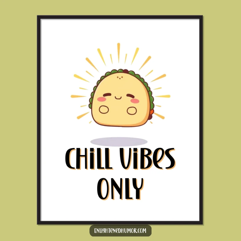 Funny Radiant Taco Levitation Poster - Calm Energy Wall Art Gift