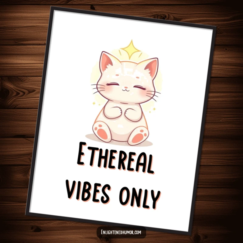 Funny celestial cat poster artwork of an enlightened cat basking in a soft, ethereal light, capturing cosmic peace and feline enlightenment.