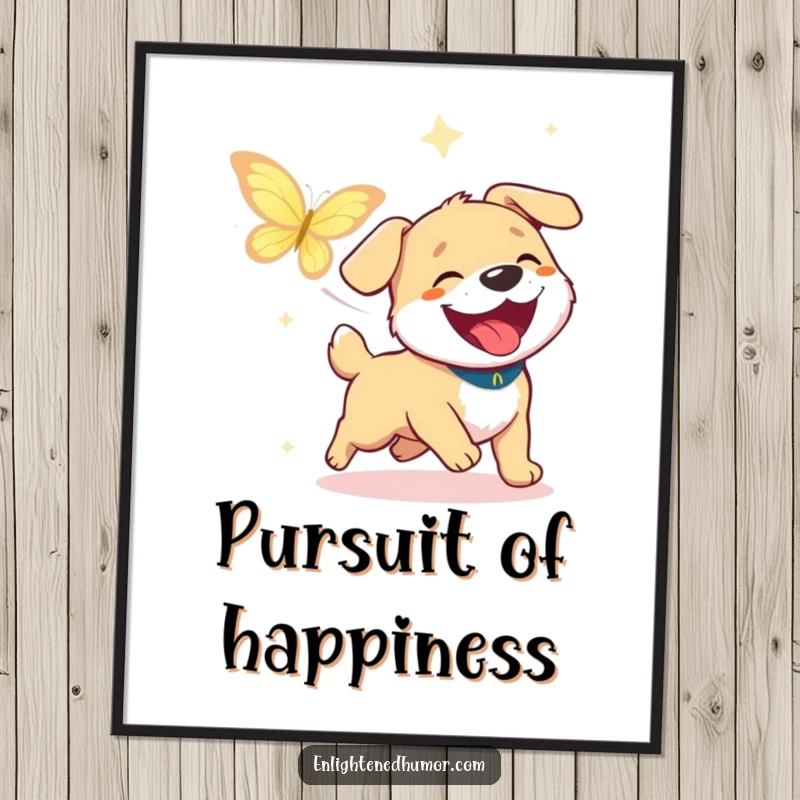 Funny Dog Enlightenment Poster: Happy dog joyfully chases a shimmering butterfly of enlightenment. Perfect funny gift.
