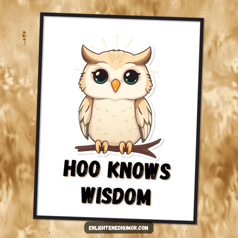 Funny poster of a wise owl perched calmly, emitting soft light, symbolizing knowledge and gentle humor.