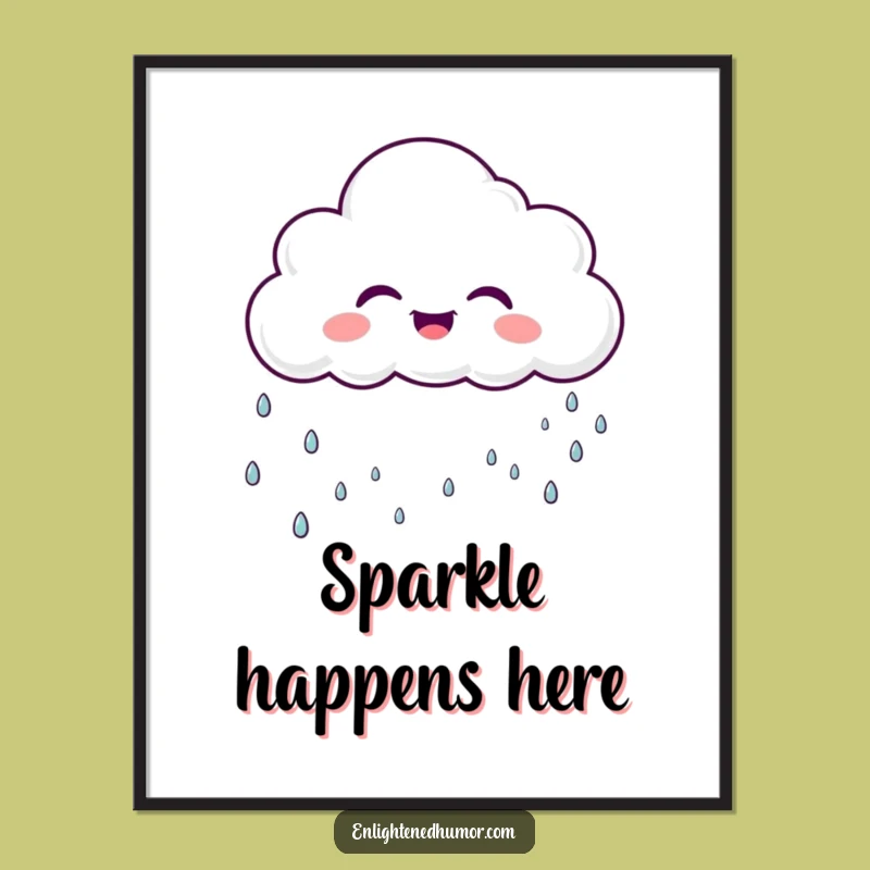 Funny Cloud Poster Sparkly Rain A Whimsical Funny Wall Art Gift
