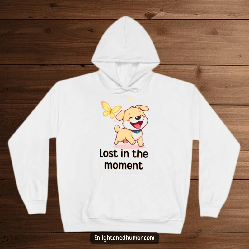 Funny Dog Hoodie: Soft hoodie with a happy dog chasing a shimmering butterfly of enlightenment. Excellent funny gift.