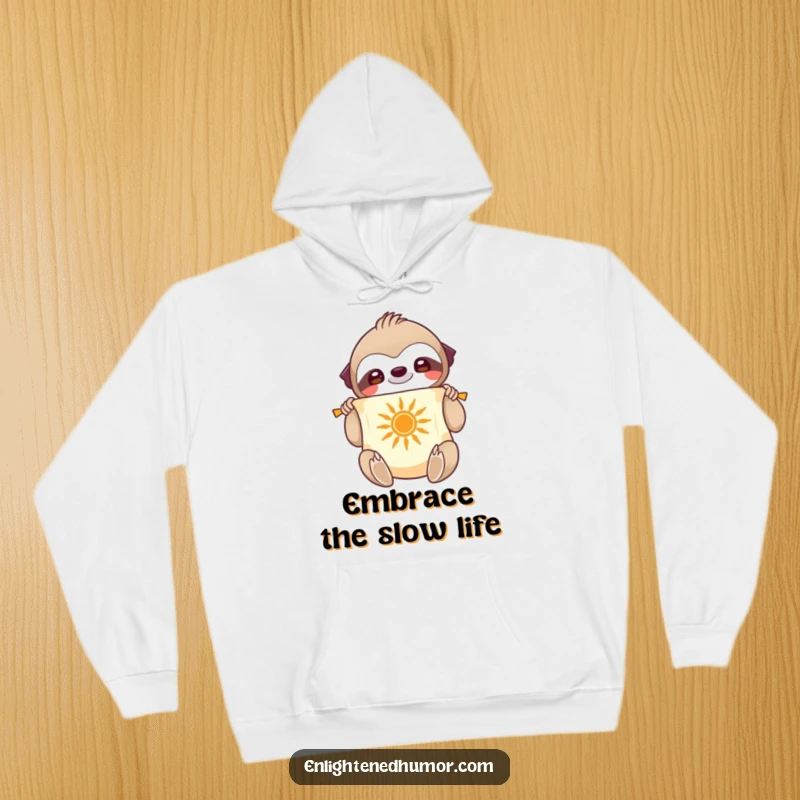Funny Hoodie: Smiling sloth character unfurling a scroll with a radiant sun symbol, feeling warm and content.