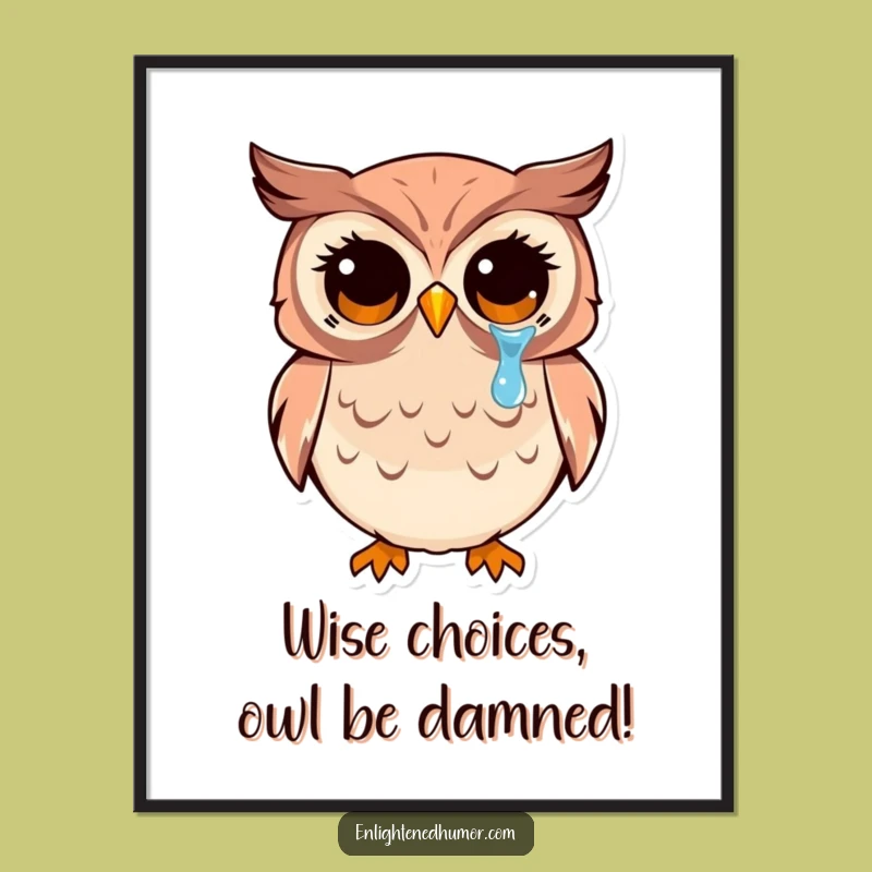 Funny Free Printable Wall Art: Joyful Owl Tear - DIY Downloadable Decor