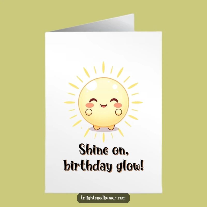 Free Printable Birthday Card: Glowing Orb Funny Downloadable Gift
