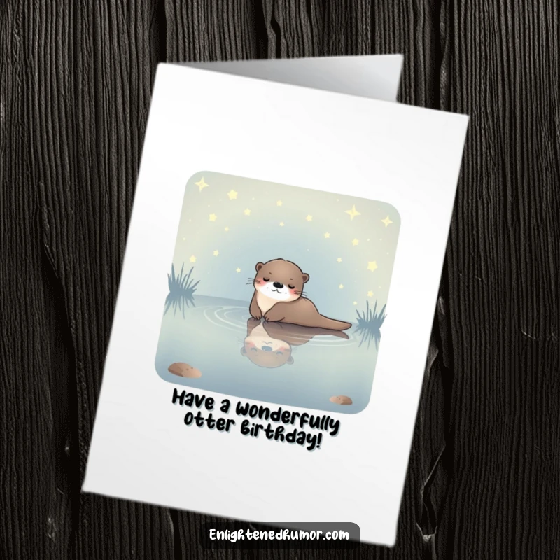 Funny Free Printable Birthday Card: Serene celestial otter floating blissfully in a starlit pond, sending peaceful birthday wishes.