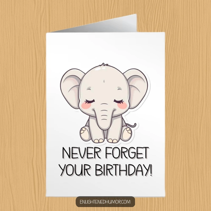 Funny Free Printable Birthday Card featuring a serene elephant with eyes closed and trunk curled, offering tranquil birthday joy.