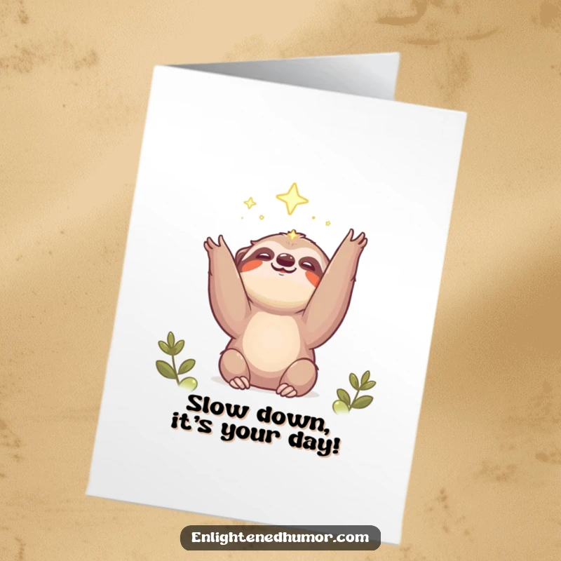 Funny Free Printable Birthday Card: A joyful kawaii sloth stretches happily towards a bright, ethereal light, celebrating a special birthday.
