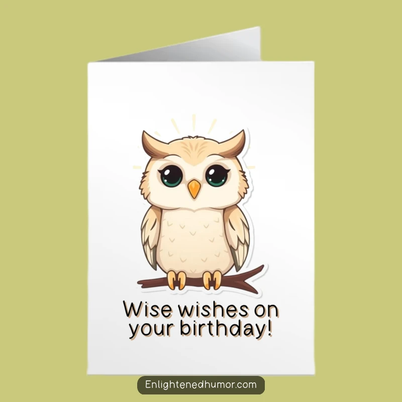 Free Printable Owl Birthday Card: Wise Wishes, Funny Downloadable Gift