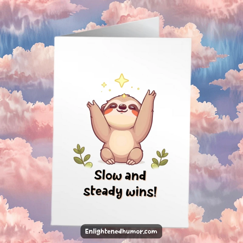 Funny Free Printable Congratulations Card: A smiling kawaii sloth reaches towards a shining light, symbolizing hope and reaching goals with humor.