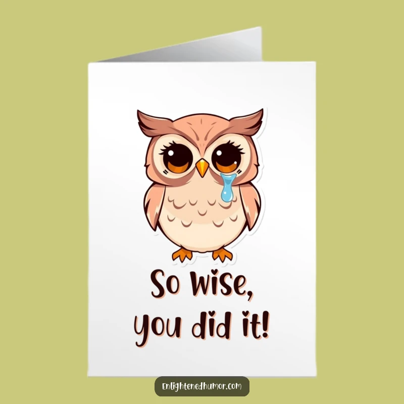 Free Printable Congrats Card: Owl Tear of Joy - Funny Downloadable Gift