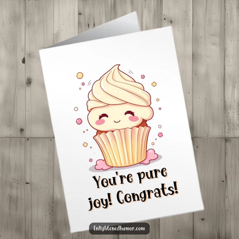 Funny Free Printable congratulations card showing a cupcake shimmering and dissolving into pure bliss, celebrating a wonderful accomplishment.