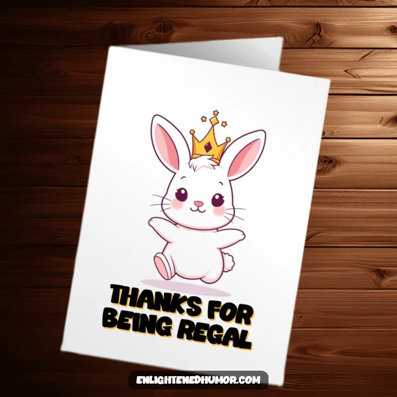 Funny Free Printable Royal Bunny Thank You Card, a hopping bunny wearing a tiny shining crown, expressing thanks with humor.