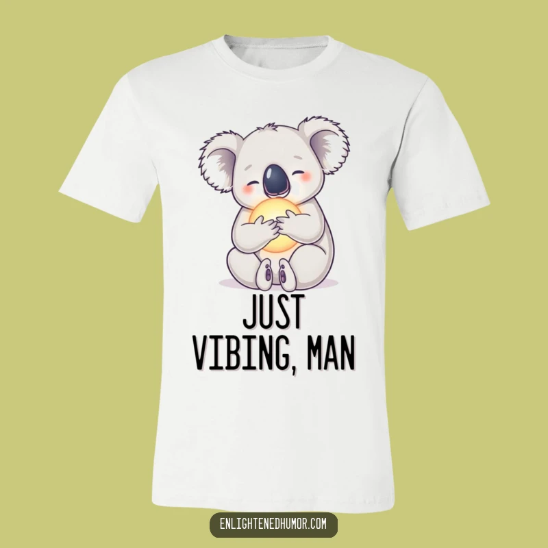 Funny Koala T-Shirt - Wear your calm with this humorous apparel!