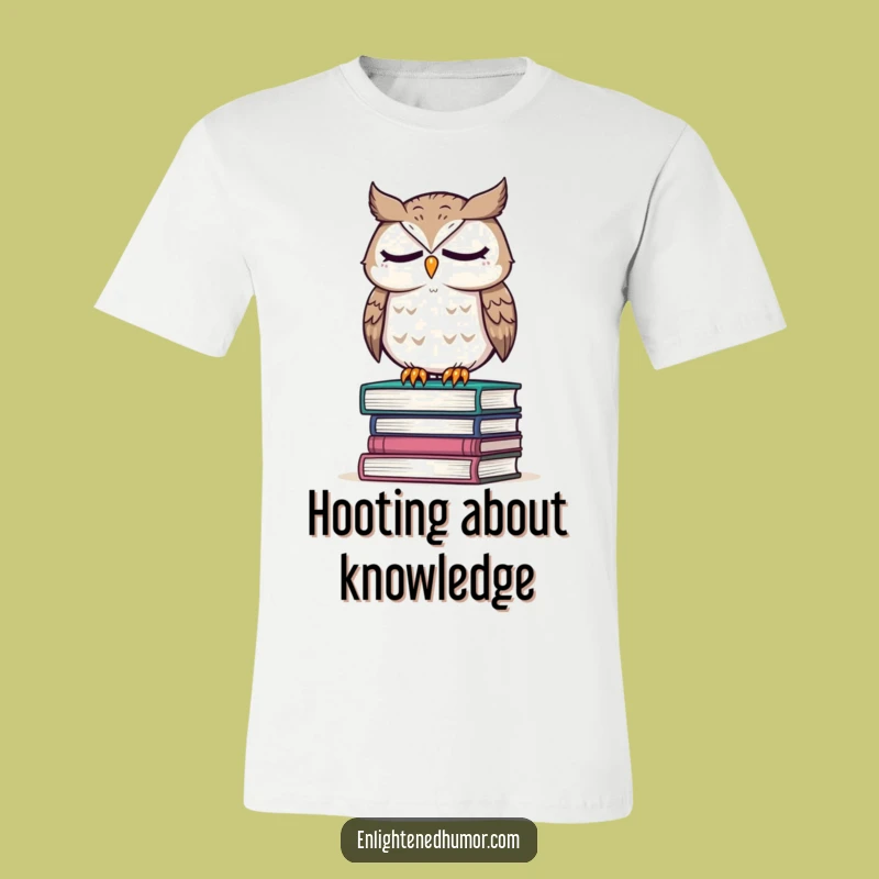 Funny Owl Wisdom T-Shirt: Wise Reading Character, Scholarly Humorous Gift