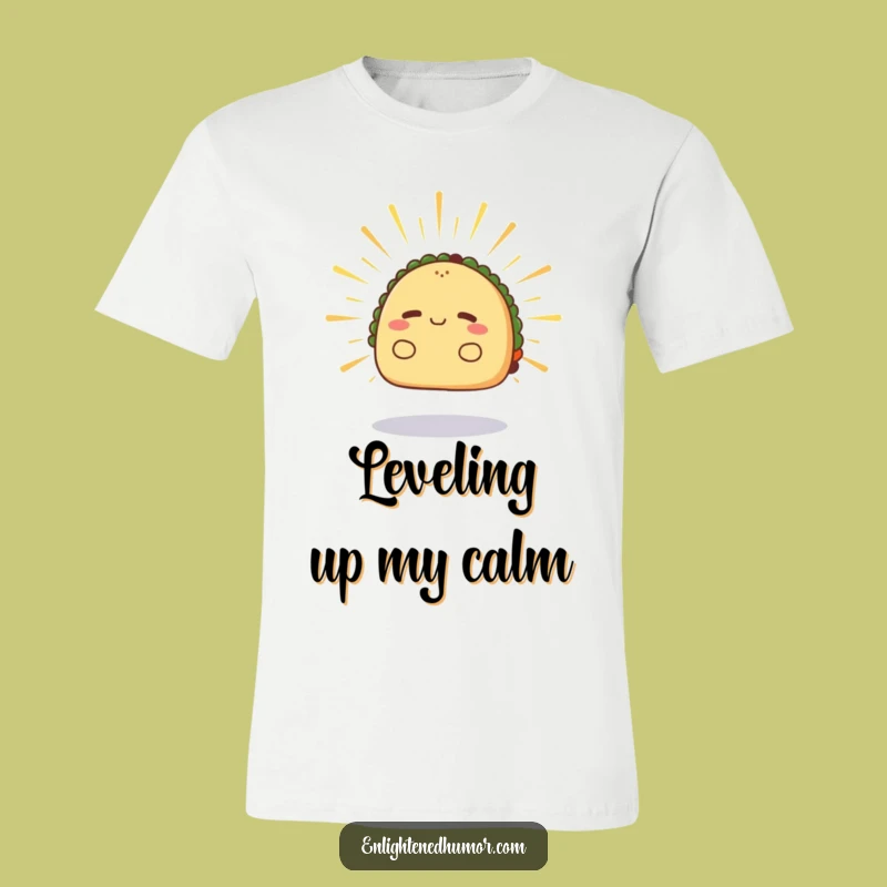 Funny Radiant Taco Levitation T-Shirt - Calm Energy Humorous Tee